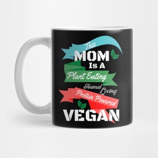 Plant Protein Animal Loving Vegan Mom Mug